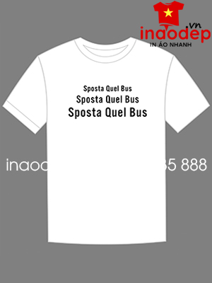 In áo phông Sposta Quel Bus